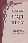 Health and Illness, Vol. 2: Lectures to the Workmen