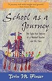 School As A Journey The Eightyear Odyssey Of A Waldorf Teacher And His Class
