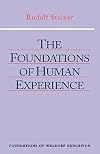 The Foundations of Human Experience (Foundations of Waldorf Education)