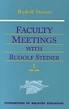 Faculty Meetings with Rudolf Steiner: 1919-1922