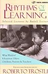 Rhythms of Learning: What Waldorf Education Offers Children, Parents & Teachers (Vista)