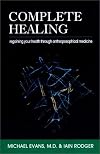 Complete Healing: Regaining Your Health Through Anthroposophical Medicine