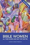 Bible Women: All Their Words and Why They Matter