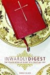 Inwardly Digest: The Prayer Book as Guide to a Spiritual Life