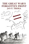 The Great War's Forgotten Front : a Soldier's Diary and a Son's Feflections