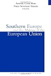 Southern Europe and the Making of the European Union, 1945-1980s