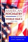 American Psychiatry After World War II, 1944-1994