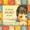 It Must Hurt a Lot: A Book about Death and Learning and Growing