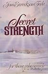 Secret Strength: For Those Who Search