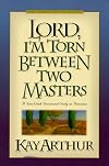 Lord I'm Torn Between Two Masters