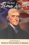 The Real Thomas Jefferson (American Classic Series)