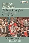 Puritan Pedigrees: The Deep Roots of the Great Migration to New England