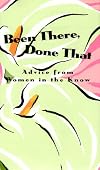 Been There, Done That: Advice from Women in the Know
