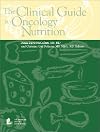 The Clinical Guide to Oncology Nutrition
