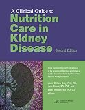 Clinical Guide To Nutrition Care In Kidney Disease Second Edition