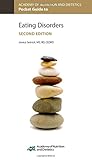 Academy of Nutrition and Dietetics Guide to Eating Disorders