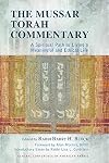 The Mussar Torah Commentary: A Spiritual Path to Living a Meaningful and Ethical Life