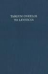 Targum Onkelos to Leviticus: An English Translation of the Text With Analysis and Commentary