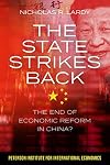 The State Strikes Back: The End of Economic Reform in China?