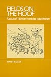 Fields on the Hoof: Nexus of Tibetan Nomadic Pastoralism (Case Studies in Cultural Anthropology)
