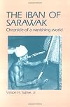 The Iban of Sarawak (Worlds of Man series)