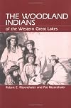 The Woodland Indians of the Western Great Lakes