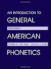 An Introduction to General American Phonetics
