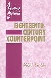 A Practical Approach to Eighteenth-Century Counterpoint
