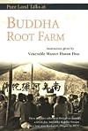 Buddha Root Farm: Pure Land Talks : Dharma Talks