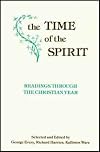 The Time of the Spirit: Readings Through the Christian Year