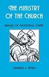 The Ministry of the Church: The Image of Pastoral Care