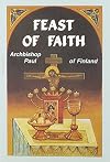 The Feast of Faith: An Invitation to the Love Feast of the Kingdom of God