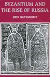 Byzantium and the Rise of Russia: A Study of Byzantino-Russian Relations in the Fourteenth Century