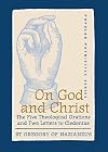 On God and Christ: The Five Theological Orations and Two Letters to Cledonius