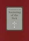 The Service of the Anointing of the Sick
