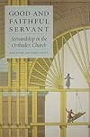 Good and Faithful Servant: Stewardship in the Orthodox Church