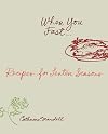 When You Fast...: Recipes For Lenten Seasons