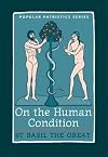 On The Human Condition: St Basil the Great