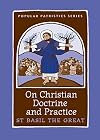 On Christian Doctrine and Practice, PPS 47 (Popular Patristics)