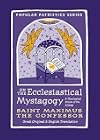 On the Ecclesiastical Mystagogy - A Theological Vision of the Liturgy by St. Maximus the Confessor. (Popular Patristics) Greek Original & English Translation (Popular Patristics, 59)