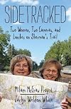 Sidetracked: Two Women, Two Cameras, and Lunches on Sherman's Trail