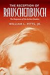 The Reception of Rauschenbusch: The Responses of His Earliest Readers