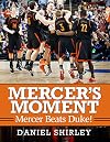 Mercer's Moment: Mercer Beats Duke!