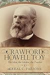 Crawford Howell Toy: The Man, the Scholar, the Teacher (Perspectives on Baptist Identities)