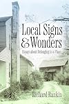 Local Signs and Wonders: Essays about Belonging to a Place