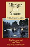 Michigan Trout Streams A Flyanglers Guide