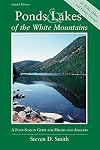 Ponds and Lakes of the White Mountains: A Four-Season Guide for Hikers and Anglers (Second Edition)