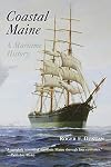 Coastal Maine: A Maritime History