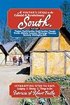 A Visitor's Guide to the Colonial & Revolutionary South: Includes Delaware, Virginia, North Carolina, South Carolina, Georgia, Florida, Louisiana, and Mississippi