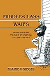 Middle-Class Waifs: The Psychodynamic Treatment of Affectively Disturbed Children (Psychoanalytic Inquiry Book Series, Vol 12)